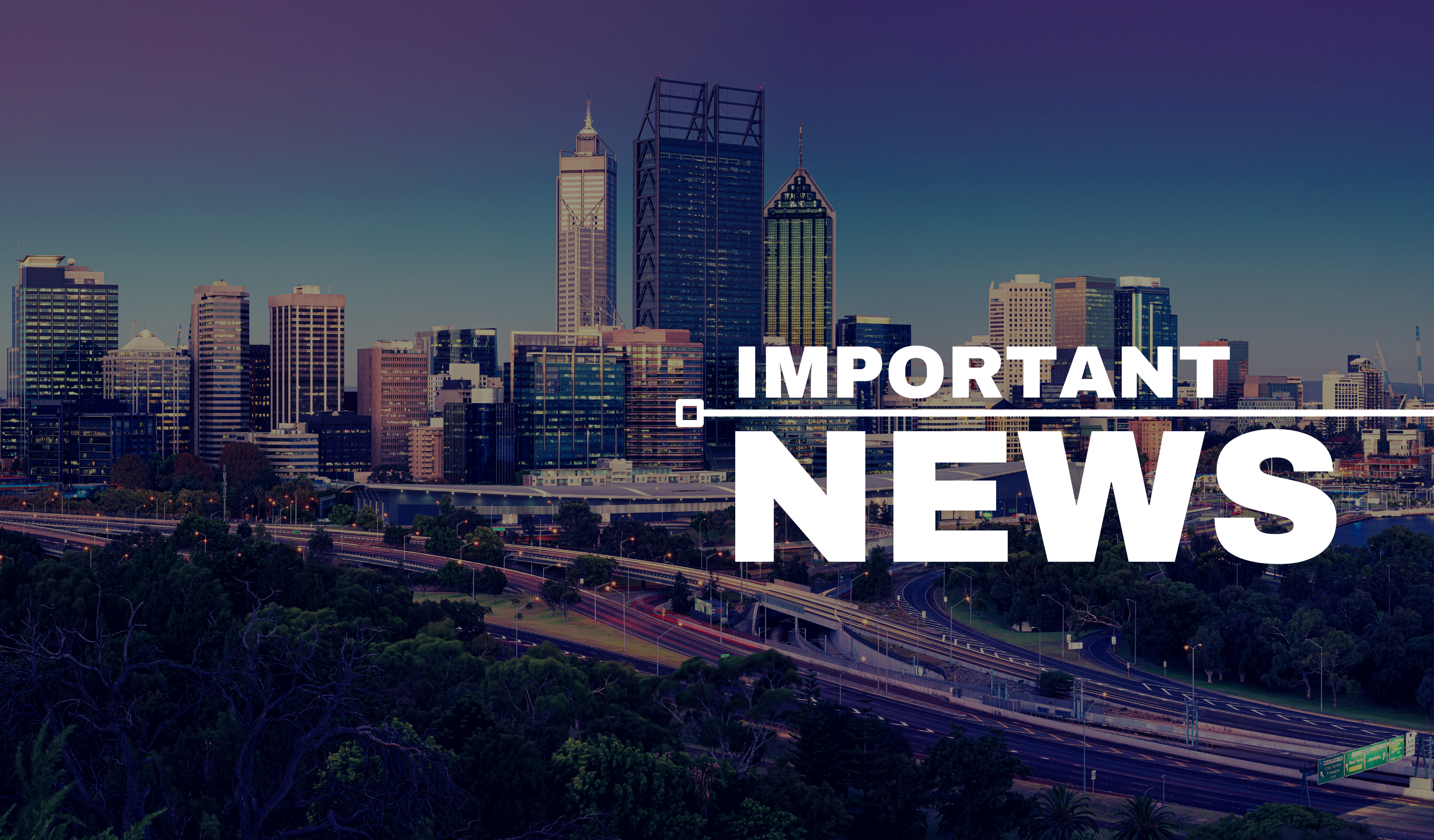 Perth city buildings background with  IMPORTANT NEWS written in white letters at the front